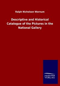 Produktbild: Descriptive and Historical Catalogue of the Pictures in the National Gallery