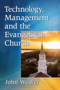 Produktbild: Technology, Management and the Evangelical Church