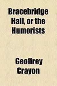 Produktbild: Bracebridge Hall, or the Humorists