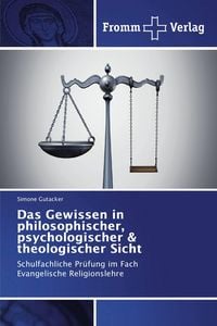 Produktbild: Das Gewissen in philosophischer, psychologischer & theologischer Sicht