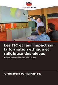 Produktbild: Les TIC et leur impact sur la formation &eacute;thique et religieuse des &eacute;l&egrave;ves