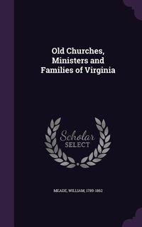 Produktbild: Old Churches, Ministers and Families of Virginia