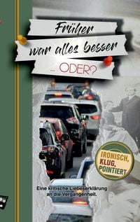 Produktbild: Fr&uuml;her war alles besser &hellip; oder?