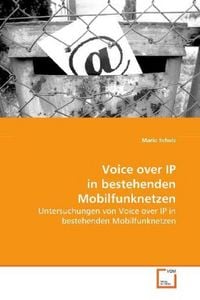 Produktbild: Schulz, M: Voice over IP in bestehenden Mobilfunknetzen