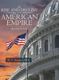 Produktbild: The Rise and Decline of the American Empire