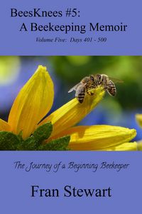 Produktbild: BeesKnees #5: A Beekeeping Memoir (BeesKnees Memoirs, #5)