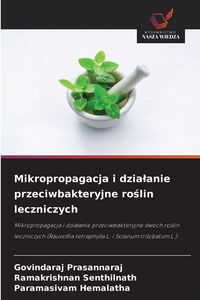 Produktbild: Mikropropagacja i dzia&iquest;anie przeciwbakteryjne ro&iquest;lin leczniczych