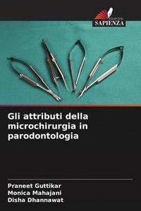 Produktbild: Gli attributi della microchirurgia in parodontologia