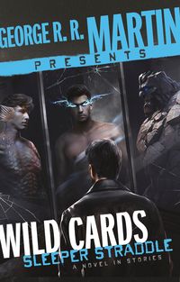 Produktbild: George R. R. Martin Presents Wild Cards: Sleeper Straddle