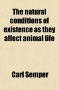 Produktbild: The Natural Conditions of Existence as They Affect Animal Life