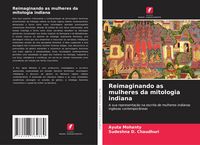 Produktbild: Reimaginando as mulheres da mitologia indiana