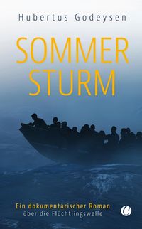 Produktbild: Sommersturm. Ein dokumentarischer Roman &uuml;ber die Fl&uuml;chtlingswelle