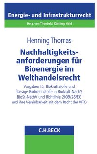 Produktbild: Nachhaltigkeitsanforderungen f&uuml;r Bioenergie im Welthandelsrecht