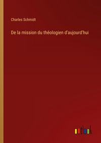 Produktbild: De la mission du th&eacute;ologien d'aujourd'hui