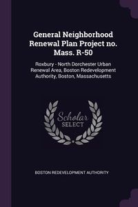Produktbild: General Neighborhood Renewal Plan Project no. Mass. R-50