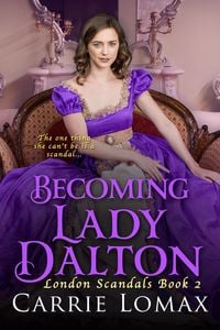 Produktbild: Becoming Lady Dalton (London Scandals, #2)