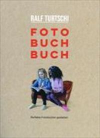 Bild vom Artikel Fotobuchbuch vom Autor Ralf Turtschi