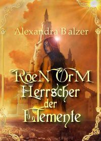 Produktbild: Roen Orm: Herrscher der Elemente