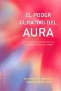 Produktbild: El poder curativo del aura : c&oacute;mo utilizar la energ&iacute;a espiritual para la salud f&iacute;sica y el bienestar mental