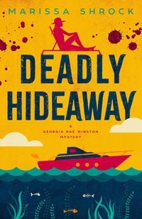 Produktbild: Deadly Hideaway (Georgia Rae Winston Mysteries, #5)