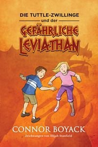 Produktbild: Die Tuttle-Zwillinge und der gef&auml;hrliche Leviathan
