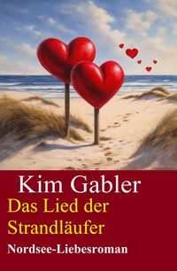 Produktbild: Das Lied der Strandl&auml;ufer: Nordsee-Liebesroman