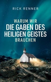 Produktbild: Warum wir die Gaben des Heiligen Geistes brauchen