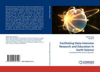 Produktbild: Facilitating Data-intensive Research and Education in Earth Science