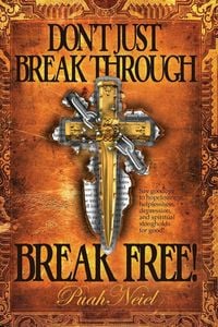 Produktbild: Don't Just Break Through, BREAK FREE!