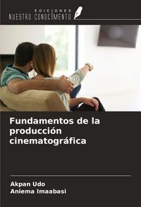Produktbild: Fundamentos de la producci&oacute;n cinematogr&aacute;fica