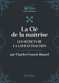 Produktbild: La Cl&eacute; de la ma&icirc;trise - Les secrets de la Loi d'attraction