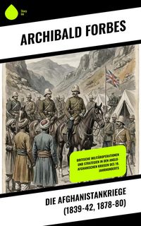 Produktbild: Die Afghanistankriege (1839-42, 1878-80)