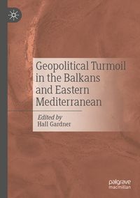 Produktbild: Geopolitical Turmoil in the Balkans and Eastern Mediterranean