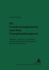 Produktbild: Die Gewebetransplantation nach dem Transplantationsgesetz