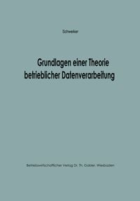 Produktbild: Grundlagen einer Theorie betrieblicher Datenverarbeitung