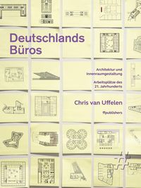 Bild vom Artikel Deutschlands Büros. Architektur und Innenraumgestaltung, E-Book mit analogem Umschlag vom Autor Chris van Uffelen