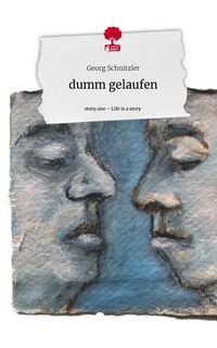 Produktbild: Dumm gelaufen. Life is a Story - story.one