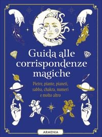 Produktbild: Guida alle corrispondenze magiche. Pietre, piante, pianeti, sabba, chakra, numeri e molto altro