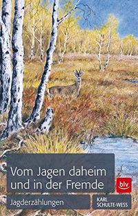 Produktbild: Vom Jagen daheim und in der Fremde