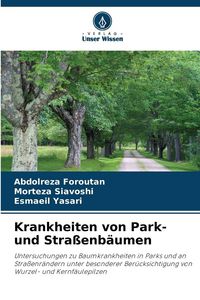 Produktbild: Krankheiten von Park- und Stra&szlig;enb&auml;umen