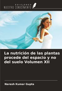 Produktbild: La nutrici&oacute;n de las plantas procede del espacio y no del suelo Volumen XII