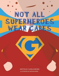 Produktbild: Brown, C: Not All Superheroes Wear Capes