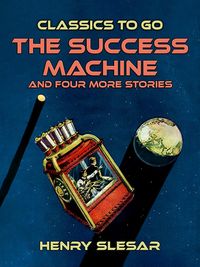 Produktbild: The Success Machine and four more stories