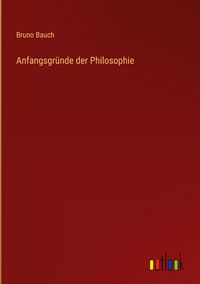 Produktbild: Anfangsgr&uuml;nde der Philosophie