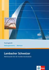 Bild vom Artikel Lambacher Schweizer für die Fachhochschulreife. 11. und 12. Schuljahr. Trainingsheft Vektorgeometrie und Matrizen vom Autor 
