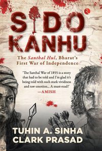 Produktbild: Sido Kanhu The Santhal Hul, Bharat's First War of Independence