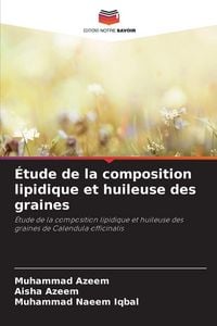 Produktbild: &Eacute;tude de la composition lipidique et huileuse des graines