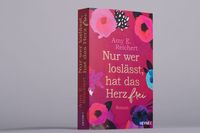 Nur wer loslässt, hat das Herz frei