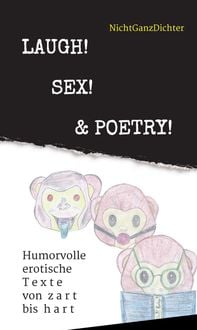 Produktbild: Laugh! Sex! & Poetry!