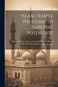 Produktbild: Islam Temple Welcome To Imperial Potentate